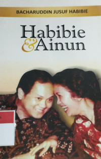 Image of Habibie & Ainun / Bacharuddin Jusuf Habibie